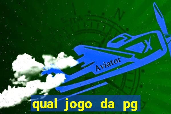 qual jogo da pg ta pagando agora